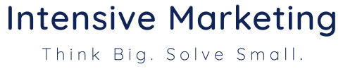 Intensive Marketing. Think Big. Solve Small
